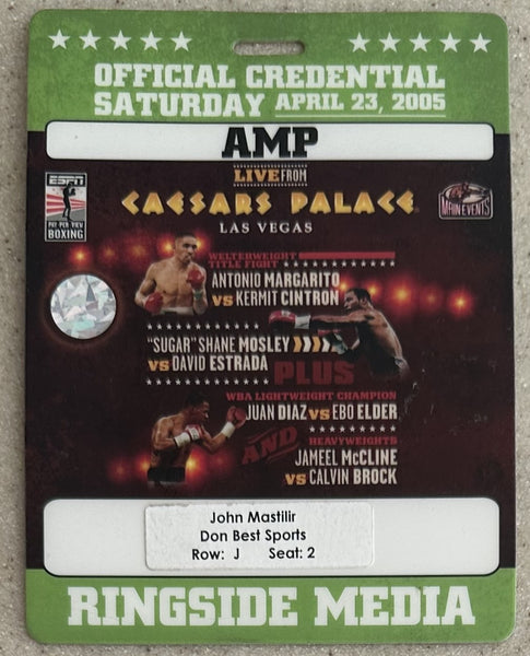 MARGARITO, ANTONIO-KERMIT CINTRON & SUGAR SHANE MOSLEY-DAVID ESTRADA PRESS CREDENTIAL (2005)